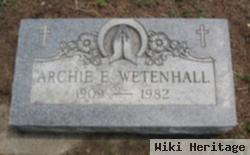 Archie E Wetenhall