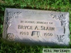 Bryce A. Slain