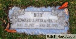 Edward Jacob "bud" Petranek, Jr