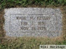 Wade Hampton Kegley