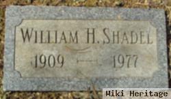 William H Shadel