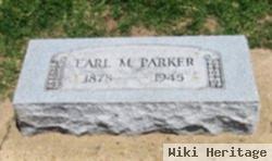 Earl M Parker