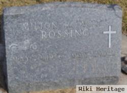 Milton R "milt" Rossing