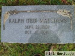 Ralph "ted" Matthews