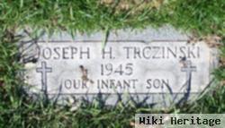 Joseph H Trczinski