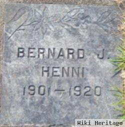 Bernard J Henni