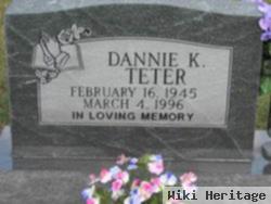 Dannie K. Teter