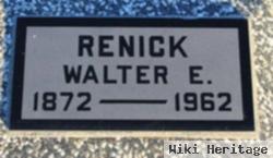 Walter E. Renick