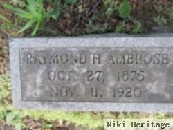 Raymond H. Ambrose