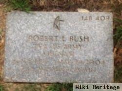 Robert L Bush