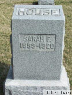 Sarah F. House