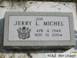 Jerry L Michel