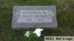 Katherine M Green Brown