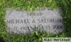 Michael A. Saloh, Jr