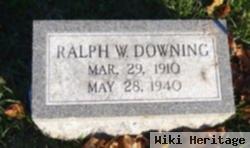 Ralph W Downing