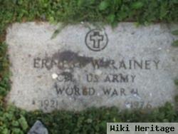 Ernest W Rainey