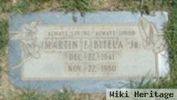 Martin F. Bitela, Jr