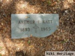 Arthur F Katt