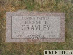 Eugene E "gene" Gravley