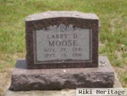 Larry D Moose