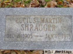 Lucius Martin Shrauger