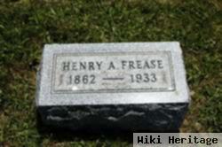 Henry A Frease