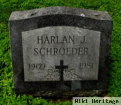 Harlan J Schroeder