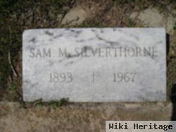 Sam M. Silverthorne