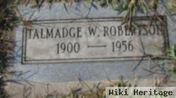 Talmadge W Robertson