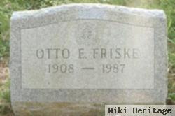 Otto E Friske