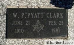 W P "pyatt" Clark