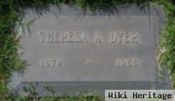 Theresa A Dyer