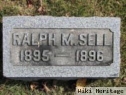 Ralph M Sell