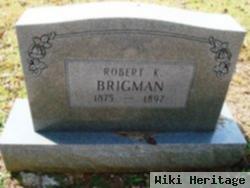 Robert K. Brigman