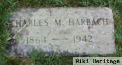 Charles M Harbach