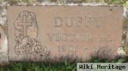 Victor M Duffy