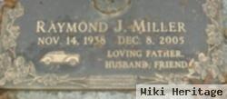 Raymond J. Miller