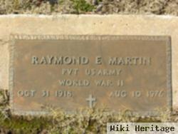 Raymond E Martin