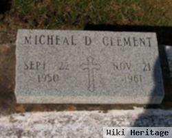 Michael D Clement