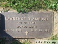 Lawrence D Ambush