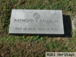 Raymond T Callis, Sr