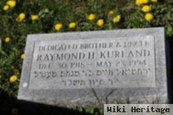 Raymond H Kurland