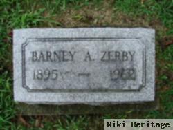 Barney A Zerby