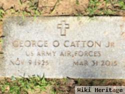 George O Catton, Jr