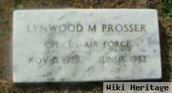 Lynwood M Prosser