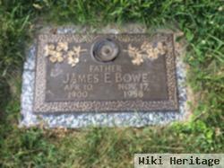 James E Bowe