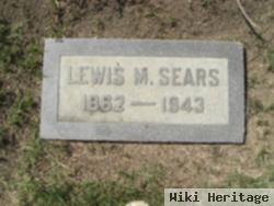 Lewis M Sears