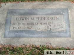 Edwin M Pederson