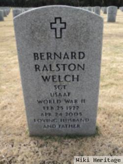 Bernard Ralston "bernie" Welch