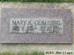 Mary K Gladding